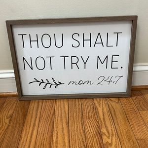 Thou Shalt Not Try Me home sign